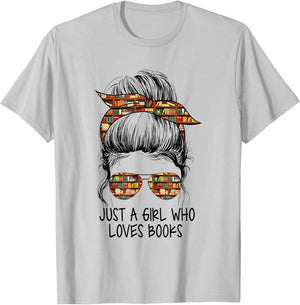 Just A Girl Who Loves Books Funny Messy Bun for Bookworm T-Shirt - T-Shirt | Ash