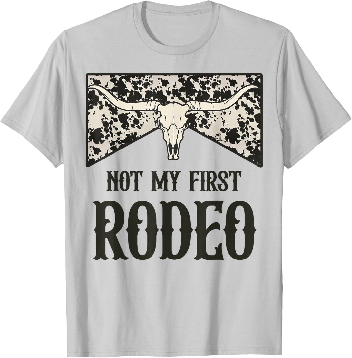 Not My First Rodeo Bull Skull Leopard Western Rodeo Country T-Shirt - T-Shirt | Ash