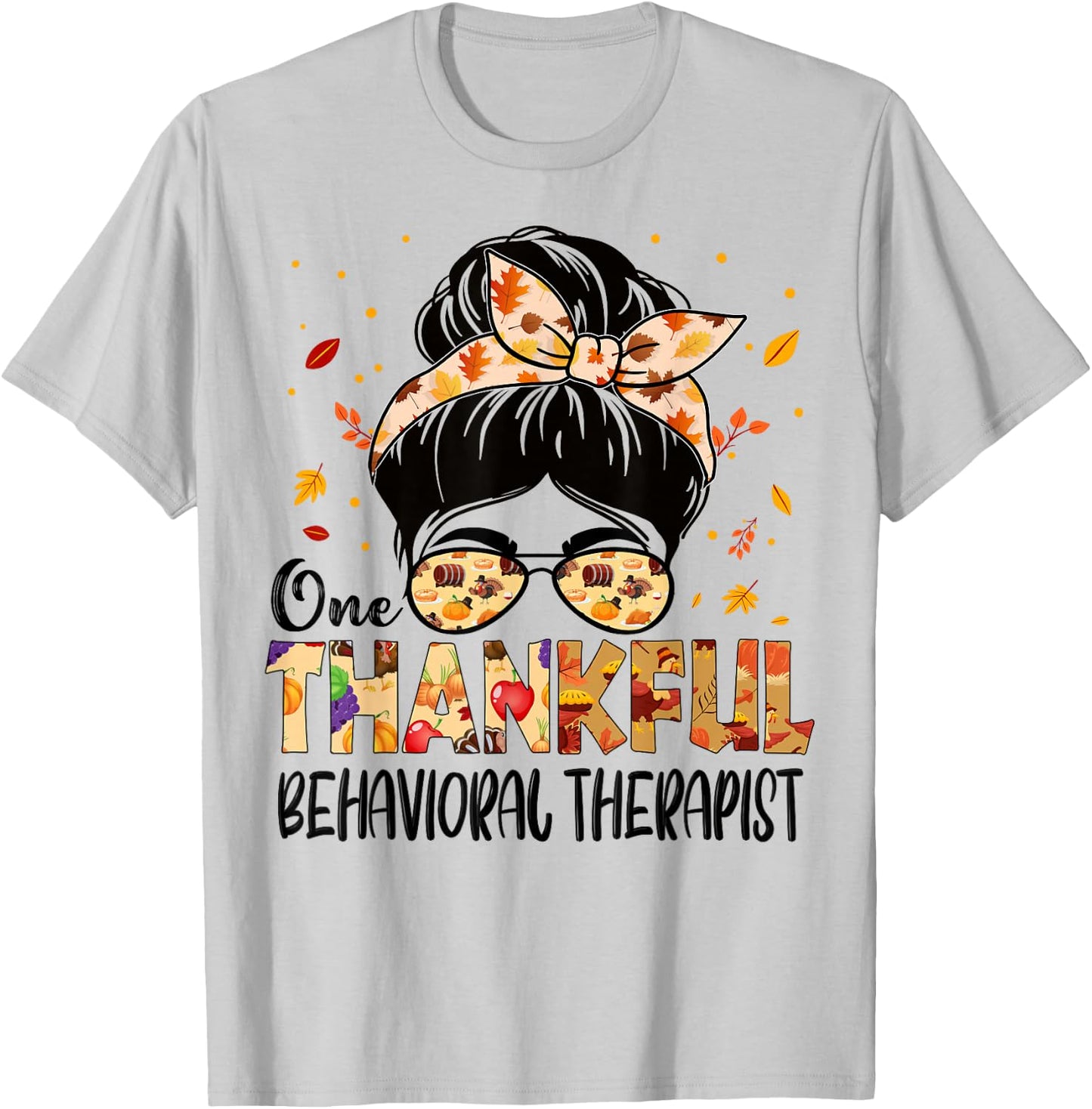 Behavioral Therapist One Thankful Thanksgiving Fall Autumn T-Shirt - T-Shirt | Ash