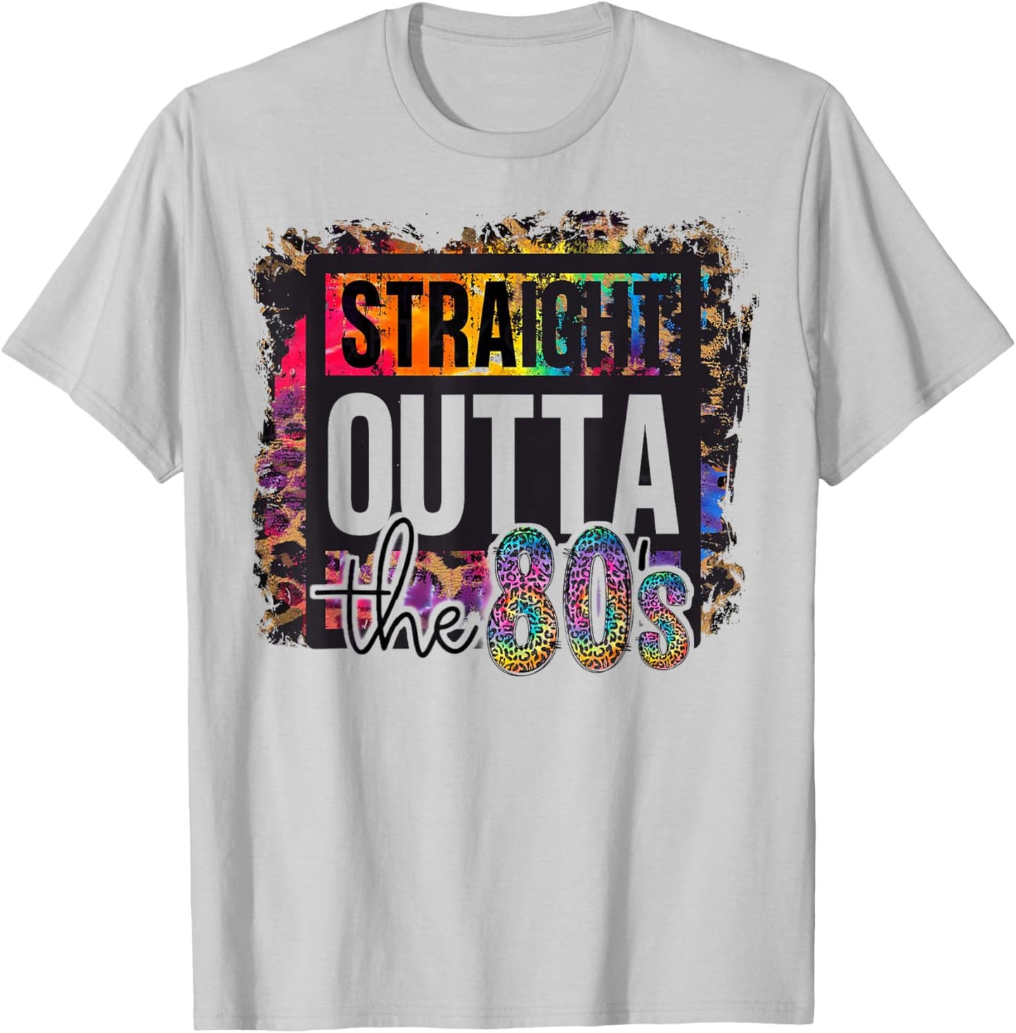 Straight Outta The 80s I Love The 80's 1980s Eighties Party T-Shirt - T-Shirt | Ash