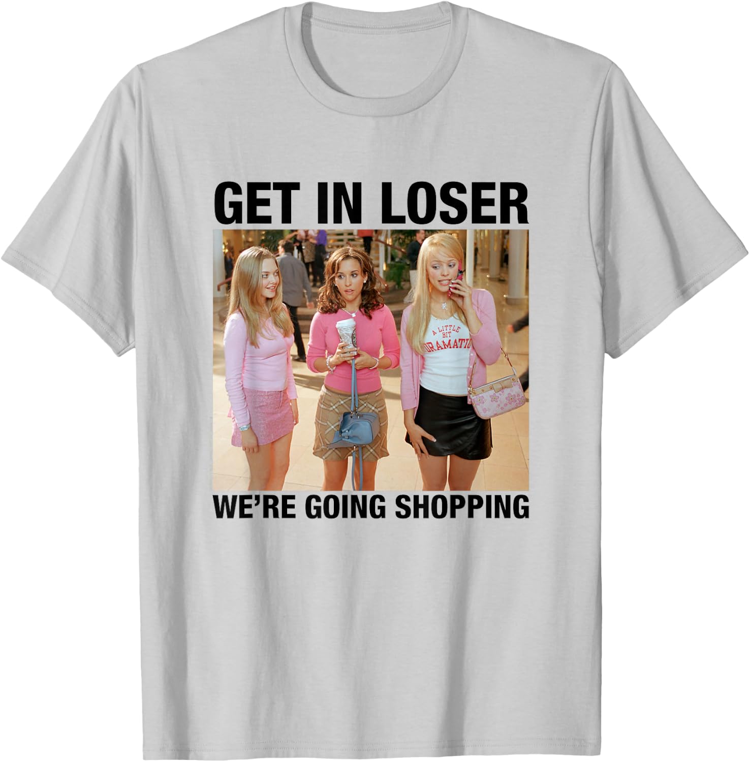 Mean Girls Get in Loser Plastics Group Photo Y2K Movie T-Shirt - T-Shirt | Ash