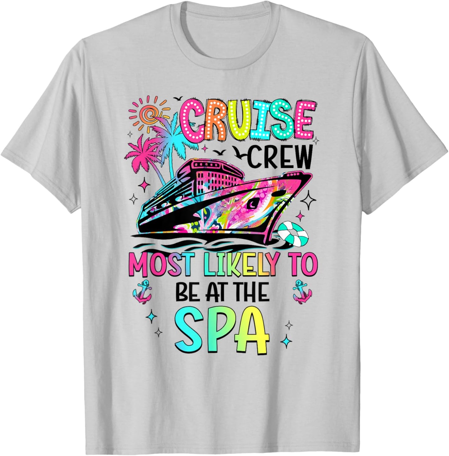 Cruise Crew Most Likely To Be At The Spa Matching T-Shirt - T-Shirt | Ash
