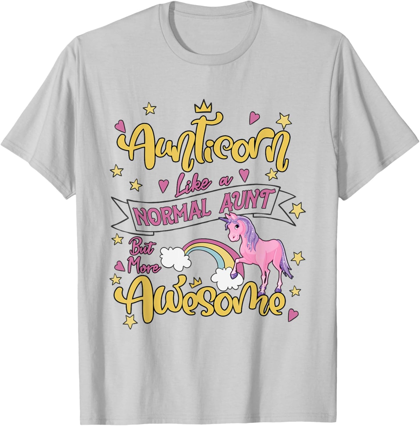 Aunticorn Like a Normal Aunt but More Awesome Aunty Women T-Shirt - T-Shirt | Ash