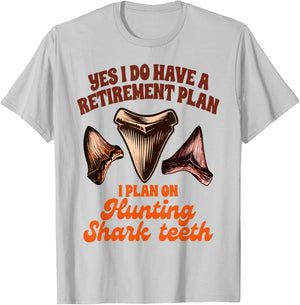 Shark Tooth Hunting Retirement Plan Hunting Shark Teeth T-Shirt - T-Shirt | Ash