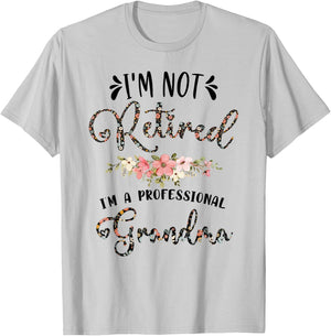 I'm Not Retired I'm a Professional Grandma Retirement T-Shirt - T-Shirt | Ash