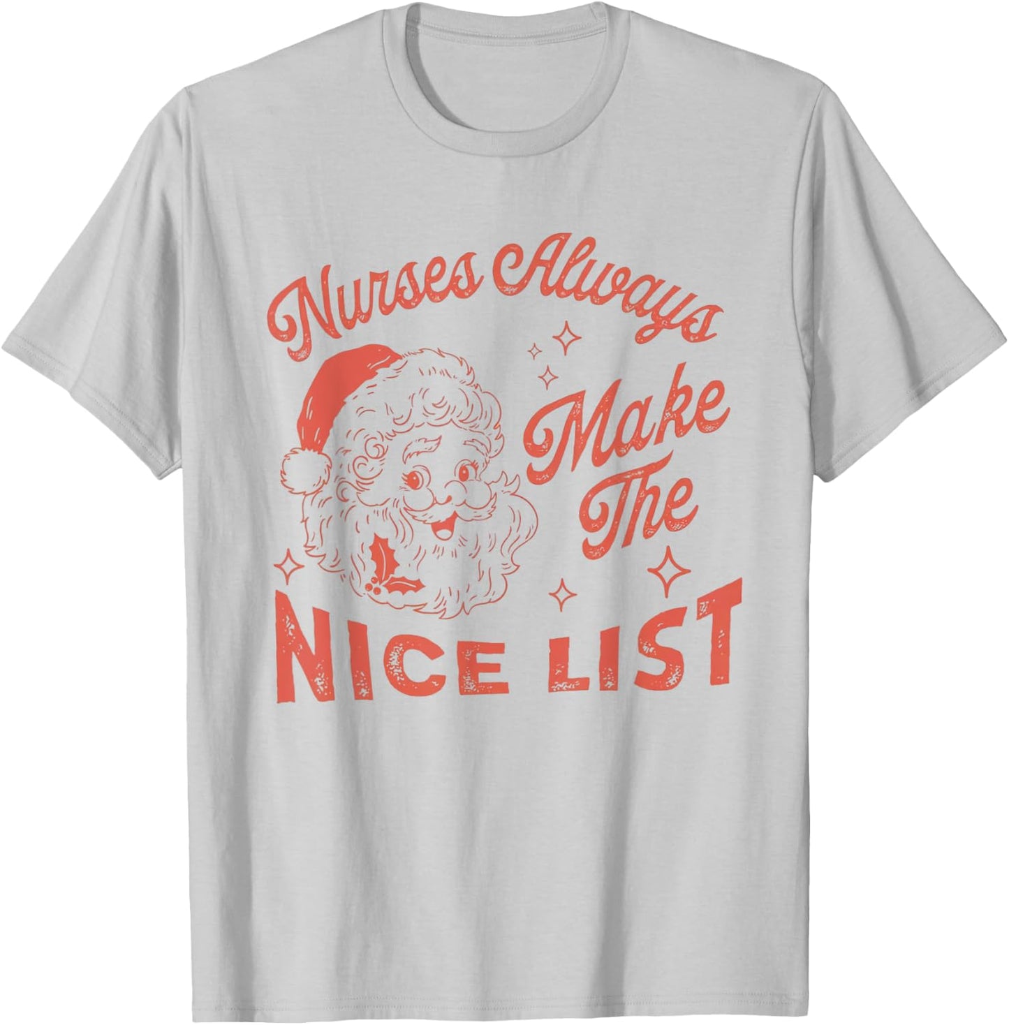 Nurses Always Make The Nice List Vintage Santa Christmas T-Shirt - T-Shirt | Ash