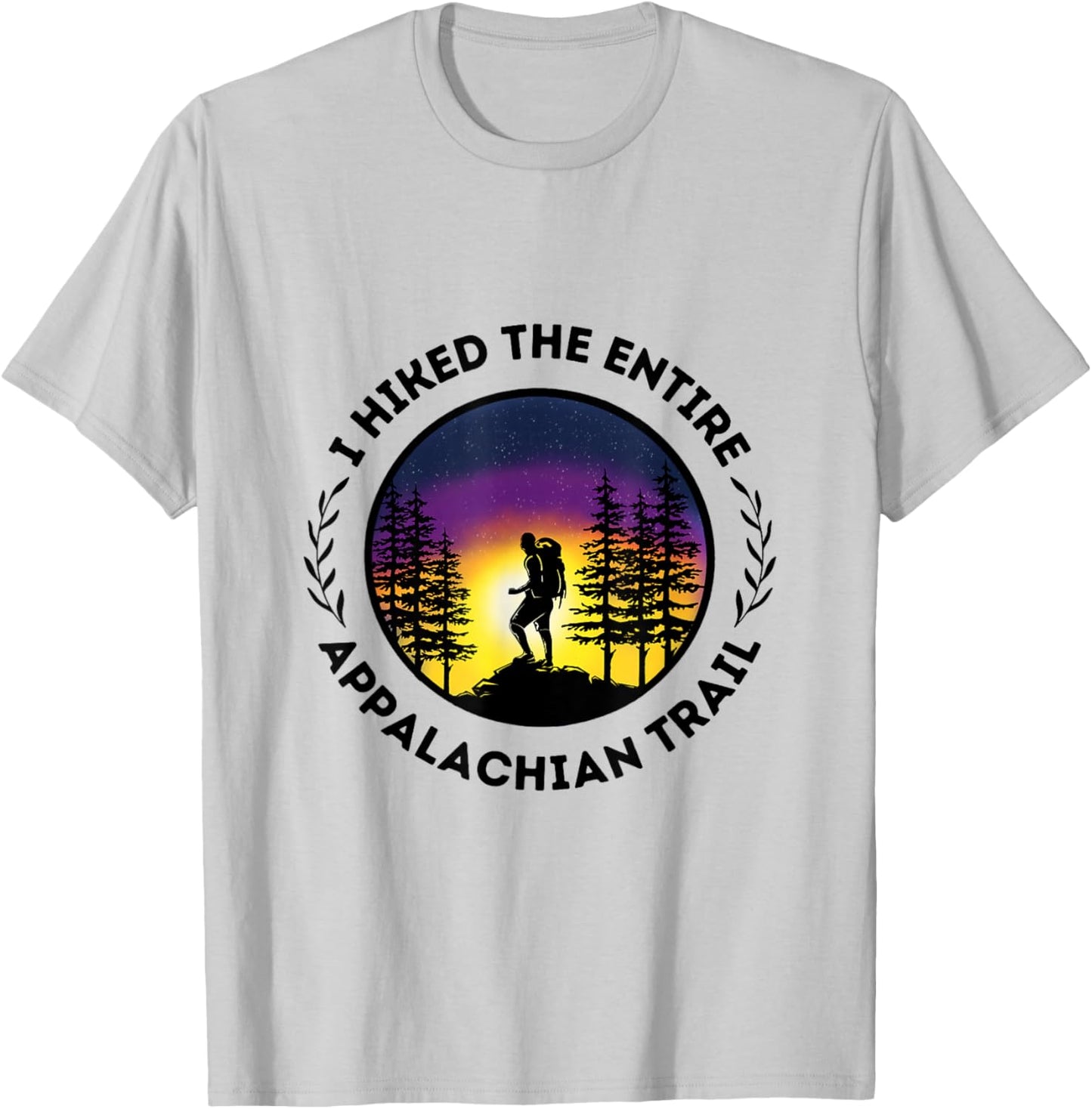I Hiked The Entire Appalachian Trail, Gift, Book, Shirt 2024 T-Shirt - T-Shirt | Ash