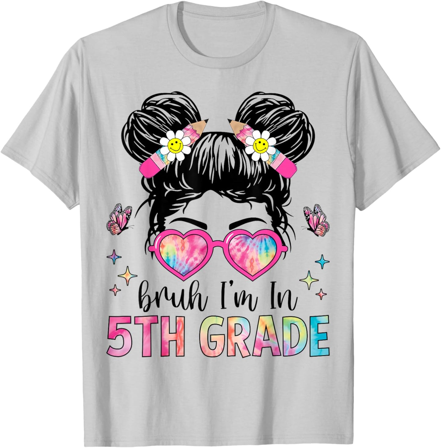 Bruh I'm In 5th Grade Messy Bun Back to School 5th Grade T-Shirt - T-Shirt | Ash