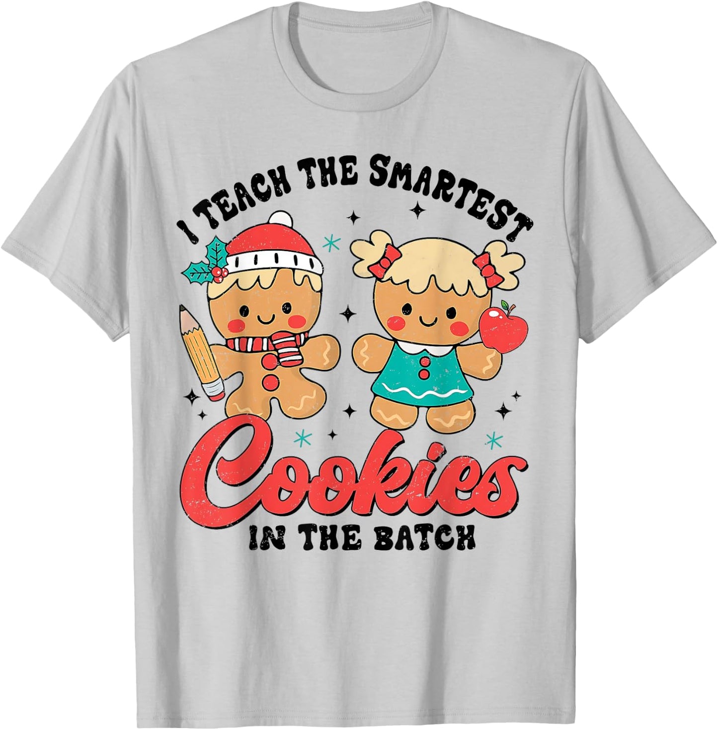 Teacher Of Smart Cookies Cute Gingerbread Teacher Christmas T-Shirt - T-Shirt | Ash