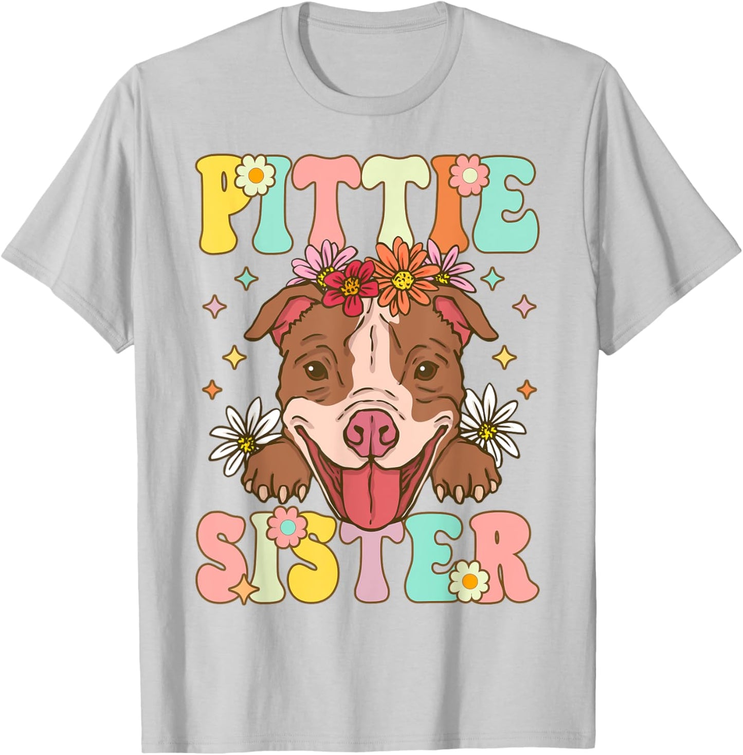 Pittie Sister Pitbull Sister Pitbull Sister Female Dog Lover T-Shirt - T-Shirt | Ash