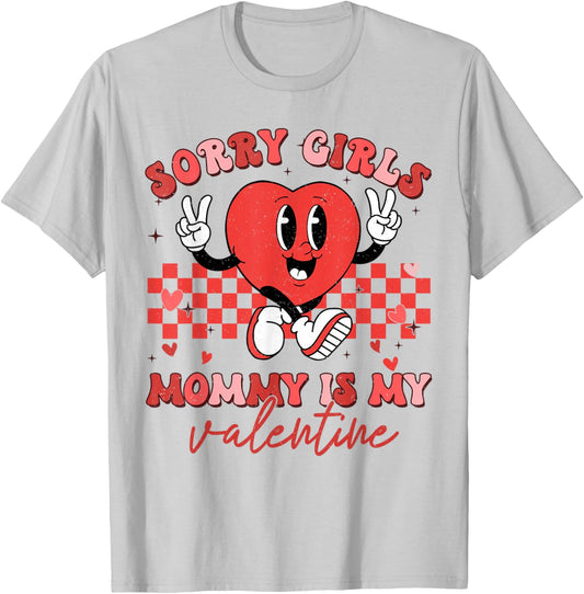 Valentines Day Boys Kids Sorry Girls Mommy Is My Valentine T-Shirt - T-Shirt | Ash