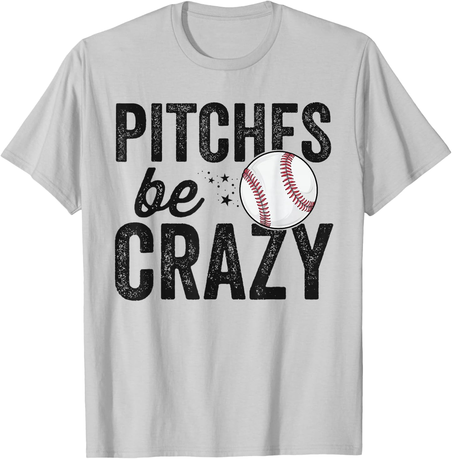 Funny Baseball Pitches Be Crazy Adult Mom Mom T-Shirt - T-Shirt | Ash