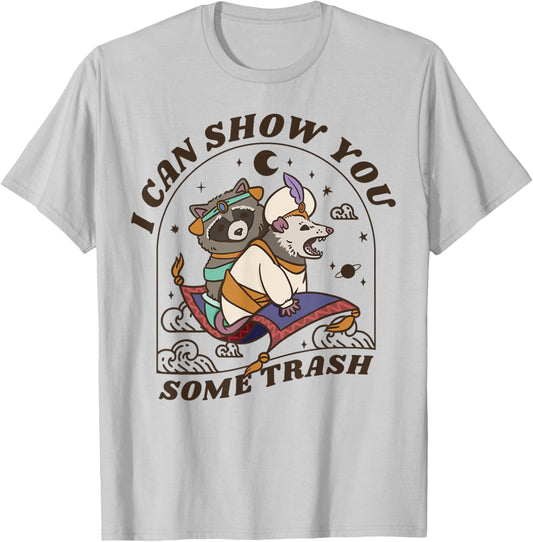 I Can Show You Some Trash Funny Raccoon Possum, Raccoon T-Shirt - T-Shirt | Ash