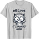 Look It's Monday Again, Funny Cat Gifts, Men Woman Kids T-Shirt - T-Shirt | Ash