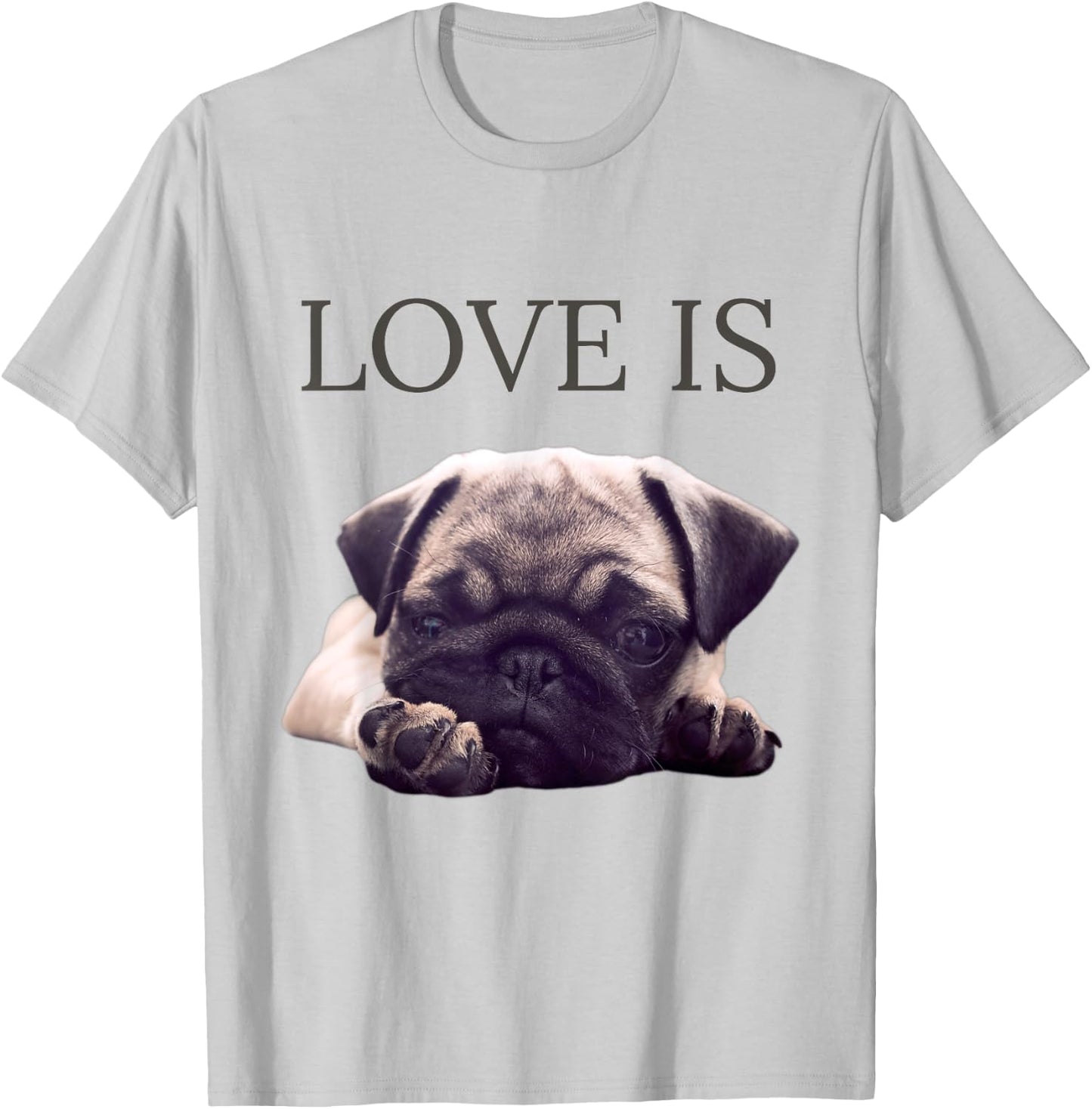 Valentines Pug Shirt Women Men Pug Mom Life Love Dog Pet T-Shirt - T-Shirt | Ash