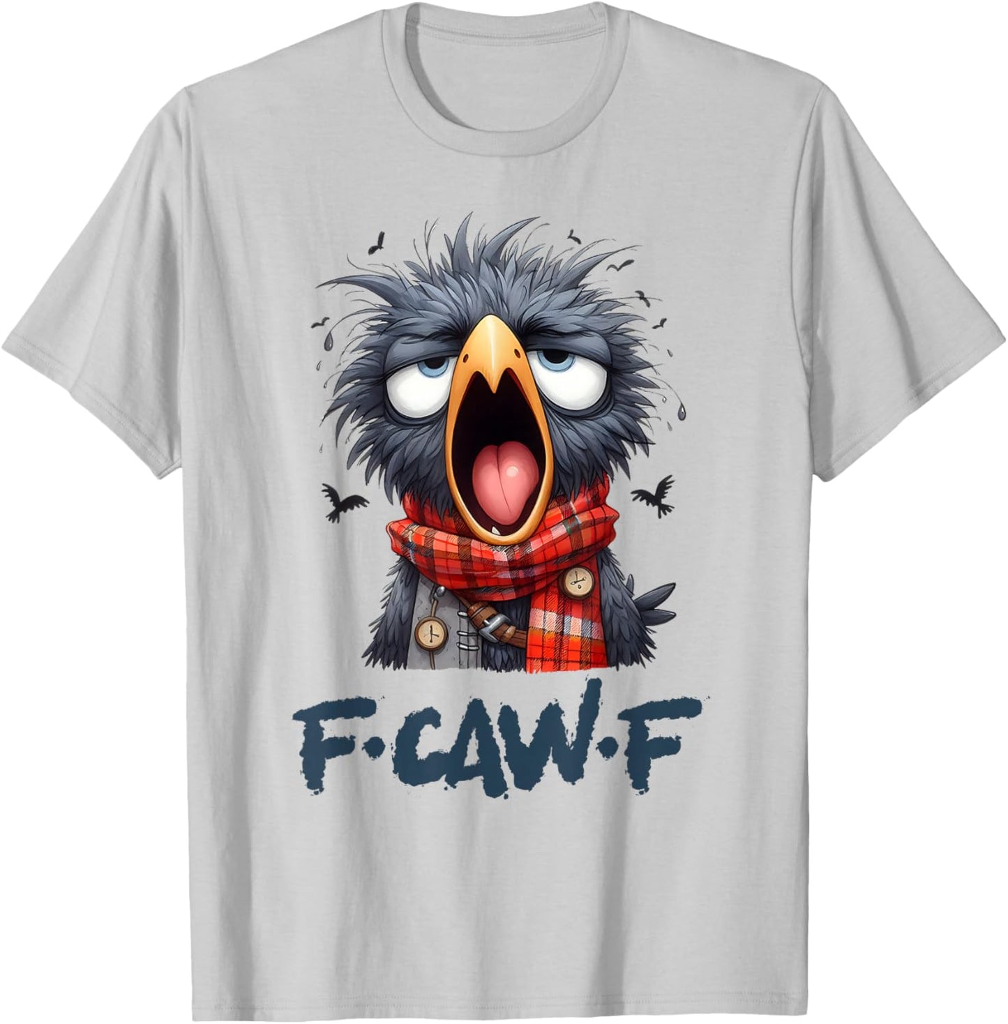 F-Caw-F Black Crow Black Bird Funny Crow F-Caw-F T-Shirt - T-Shirt | Ash