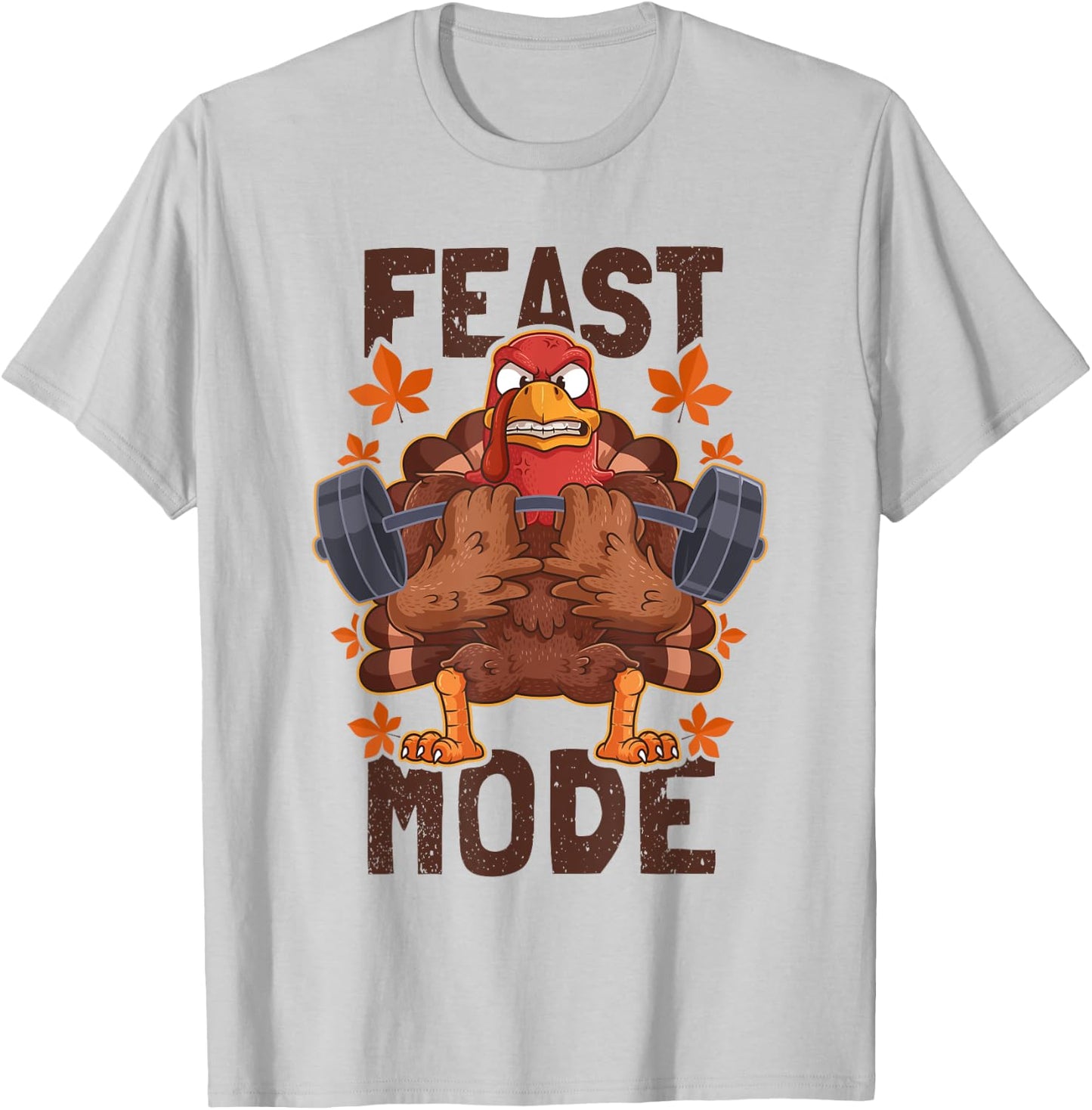Feast Mode Weightlifting Turkey Day Thanksgiving Christmas T-Shirt - T-Shirt | Ash