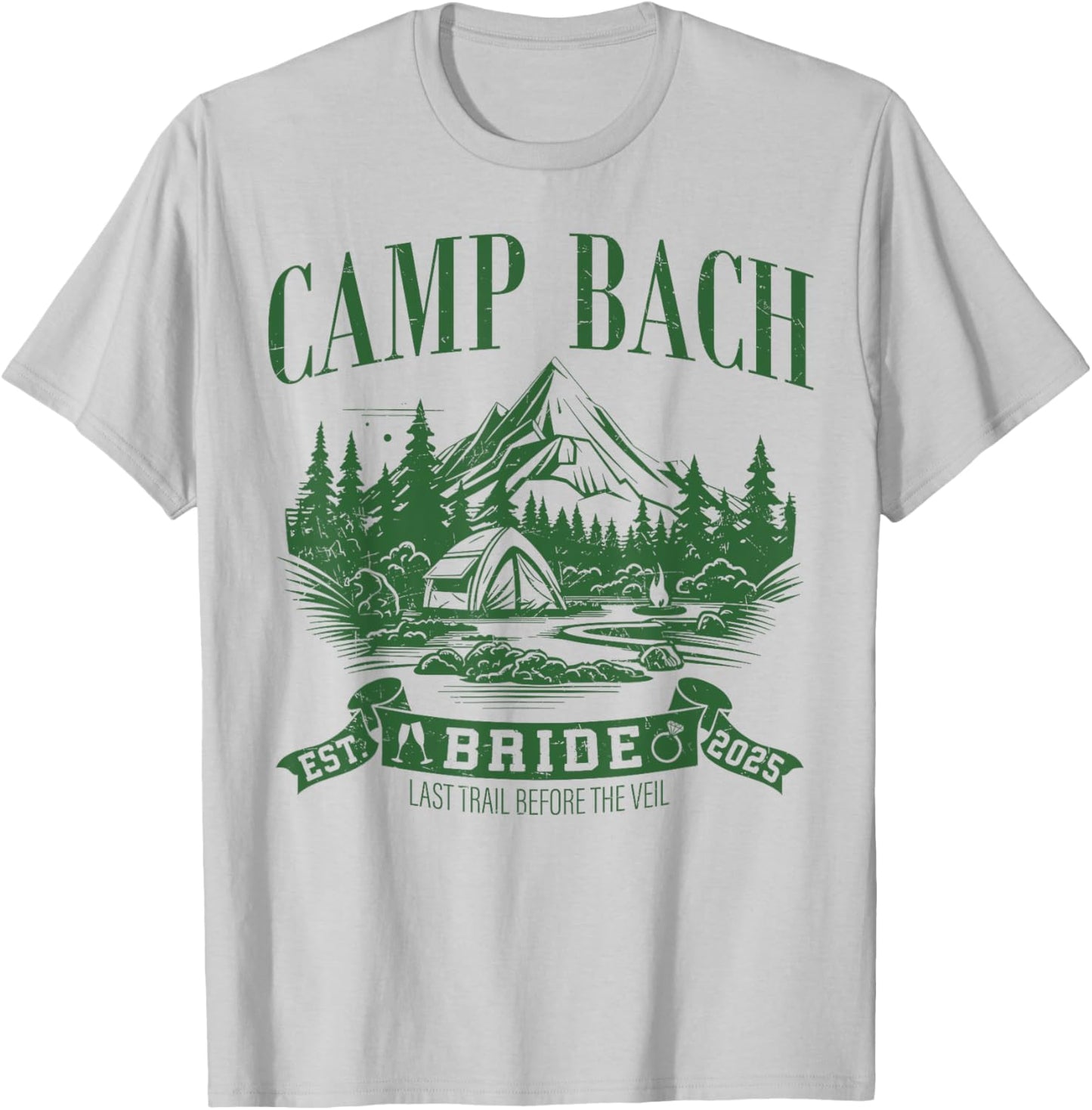 Camp Bach Bride Hiking Camping Bachelorette Party 2025 T-Shirt - T-Shirt | Ash