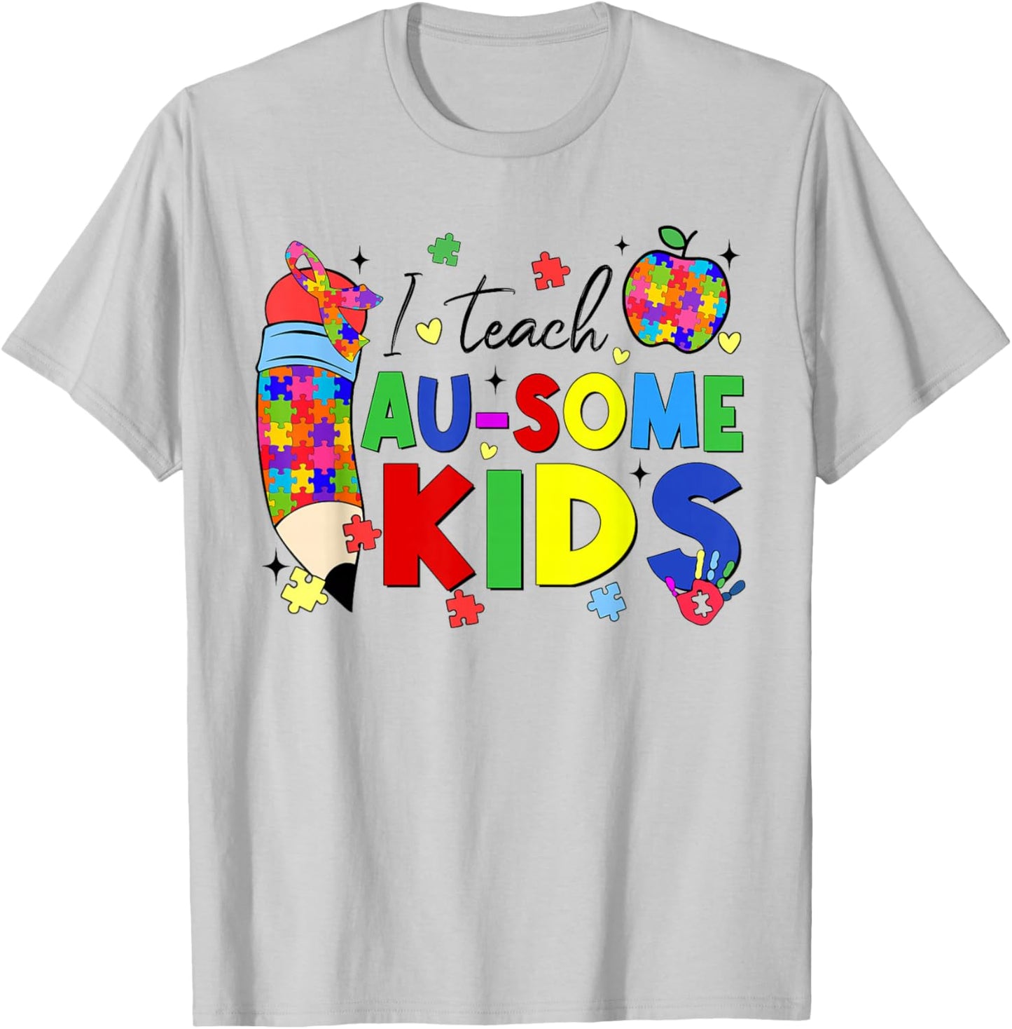 I Teach Au-some Kids Autistic Teacher Autism Awareness T-Shirt - T-Shirt | Ash