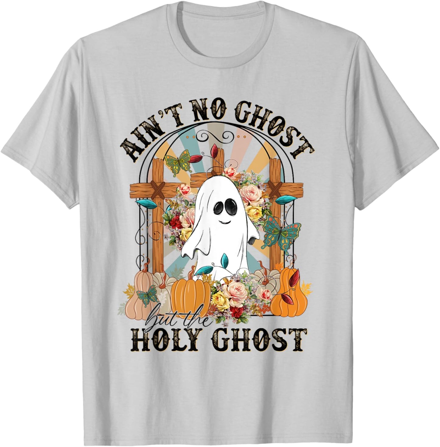 Ain't No Ghost But The Holy Ghost, Ghost Christian Halloween T-Shirt - T-Shirt | Ash