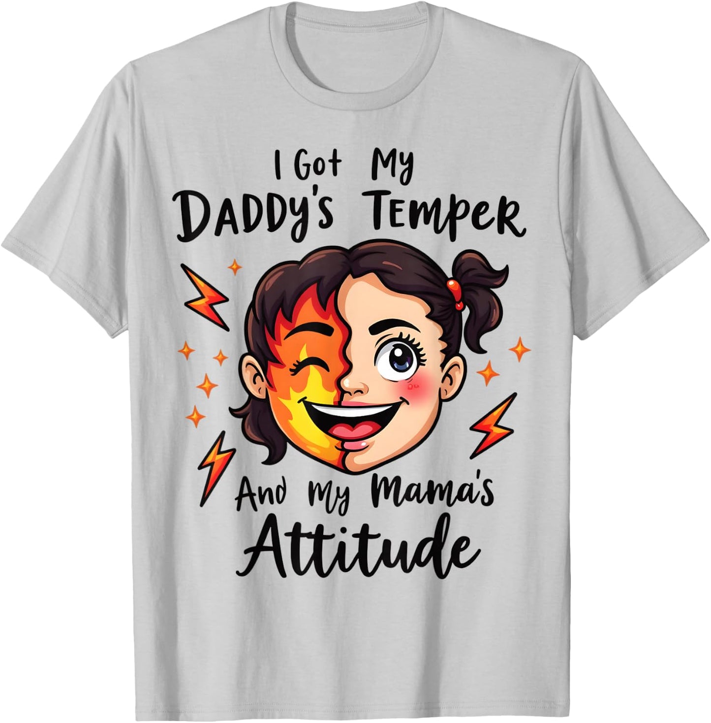 I Got My Daddy's Temper And My Mama's Attitude T-Shirt - T-Shirt | Ash