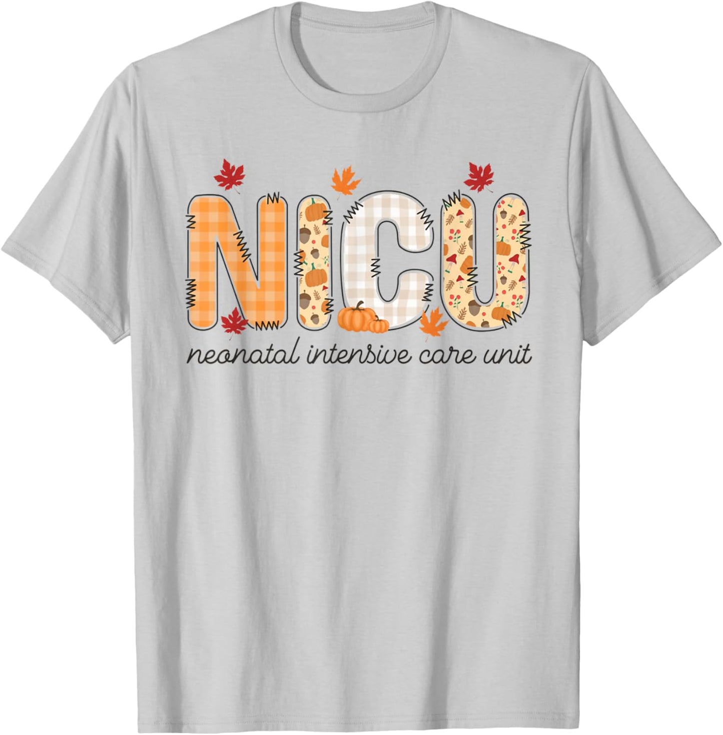Women NICU Nurse Autumn Fall Neonatal Intensive Care Unit T-Shirt - T-Shirt | Ash