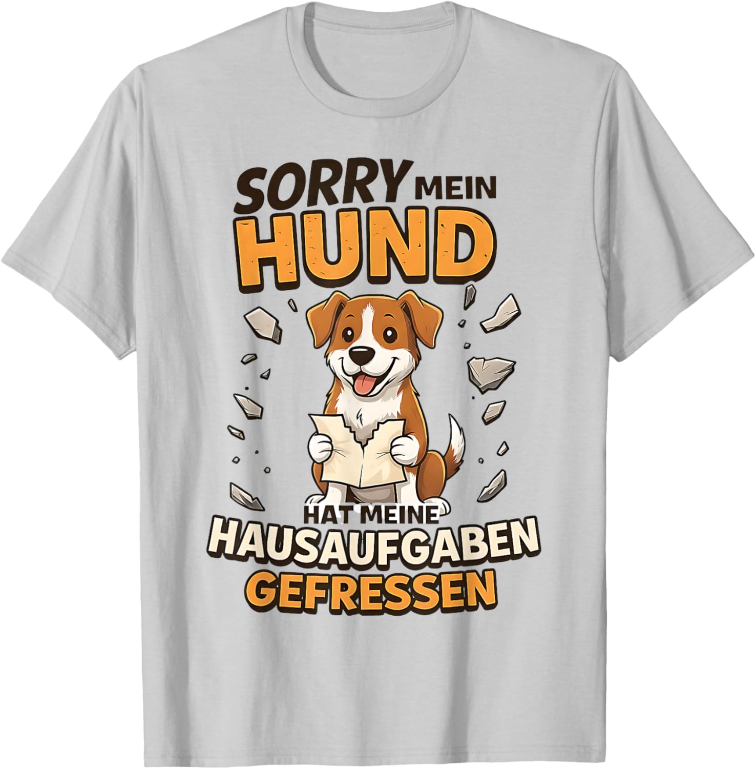 Sorry Mein Hund Hat Hausaufgaben Gefressen T-Shirt - T-Shirt | Ash