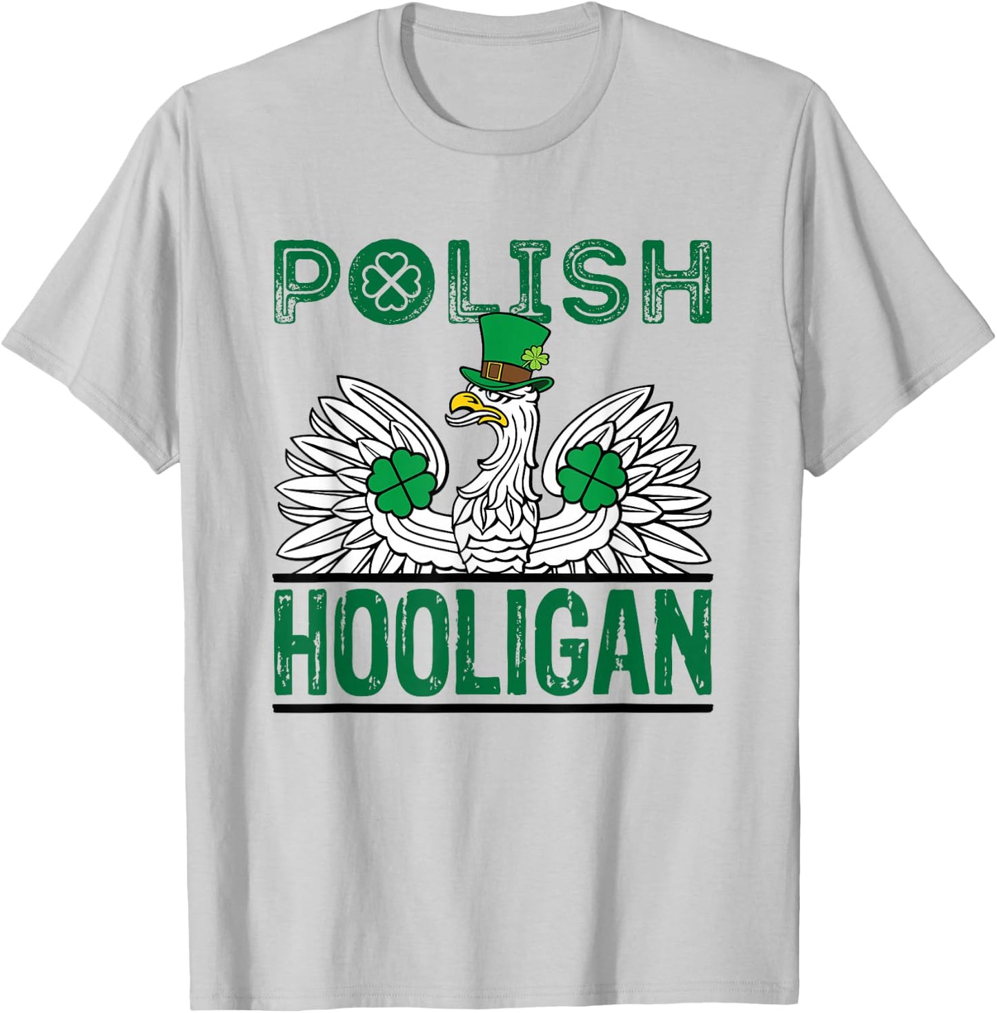 Polish Hooligan St. Patricks Day Eagle Green Shamrock Irish T-Shirt - T-Shirt | Ash