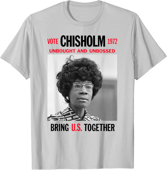 Classic Campaign Poster UNBOUGHT UNBOSSED Shirley Chisholm T-Shirt - T-Shirt | Ash