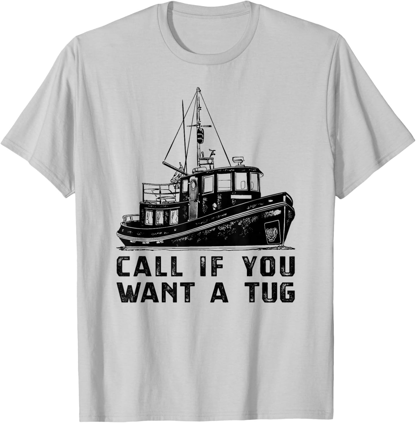 Funny Tugboat , Want A Towboat Tug Boat Apparel T-Shirt - T-Shirt | Ash