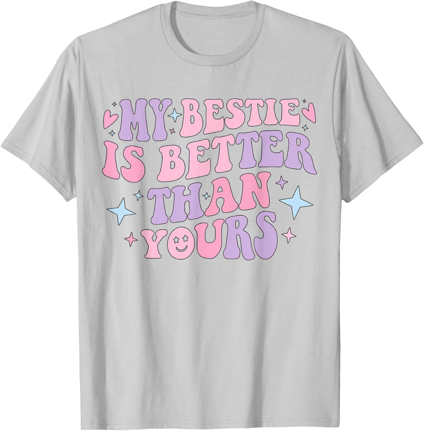 My Bestie Is Better Than Yours Best Friend Groovy Friendship T-Shirt - T-Shirt | Ash