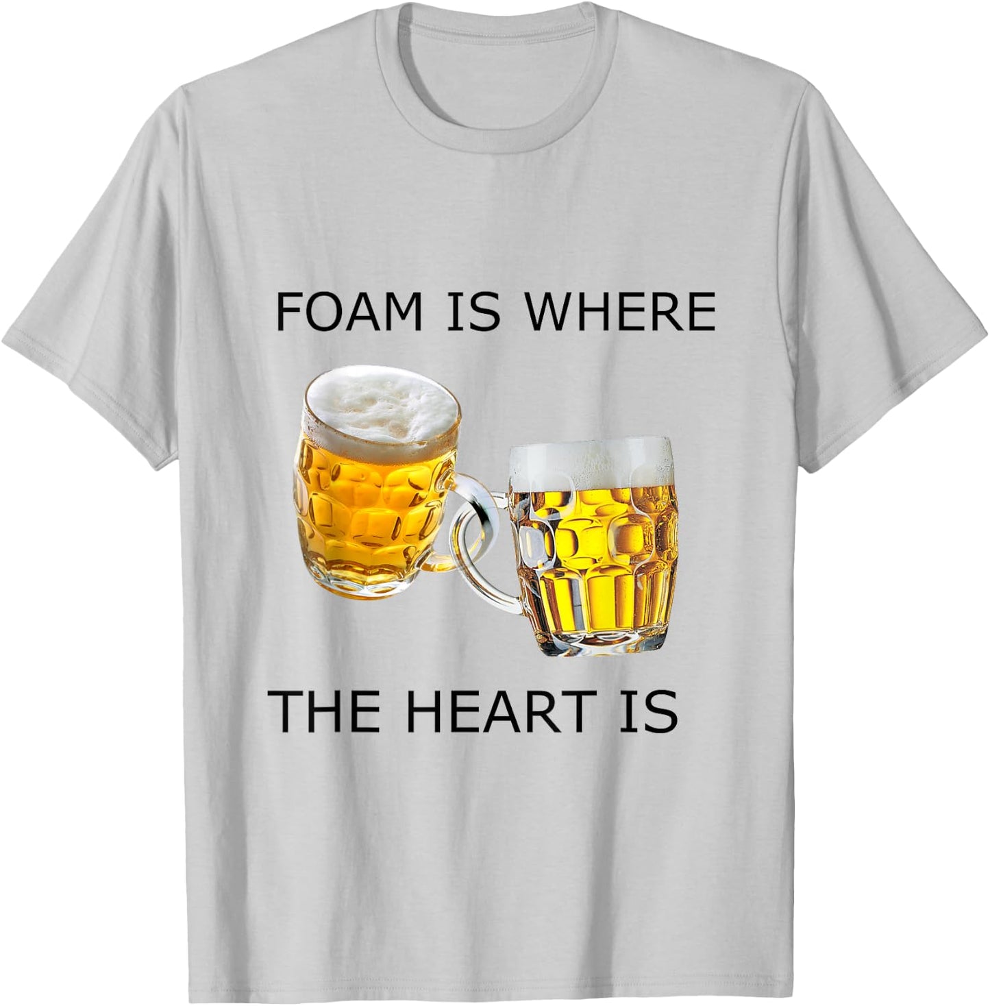 Foam is Where the Heart Is T-Shirt - T-Shirt | Ash