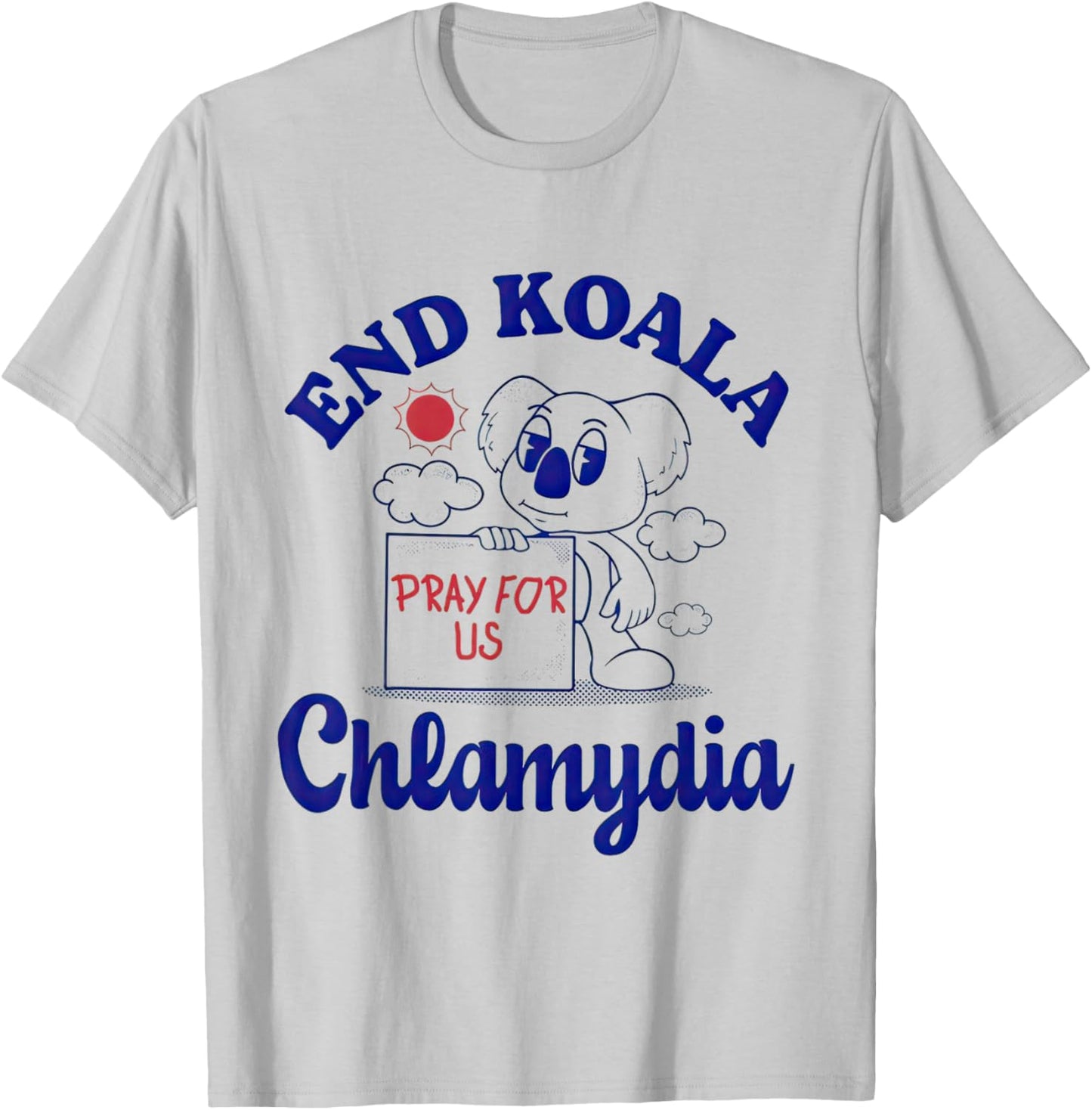 End Koala Chlamydia, Funny T-Shirt - T-Shirt | Ash