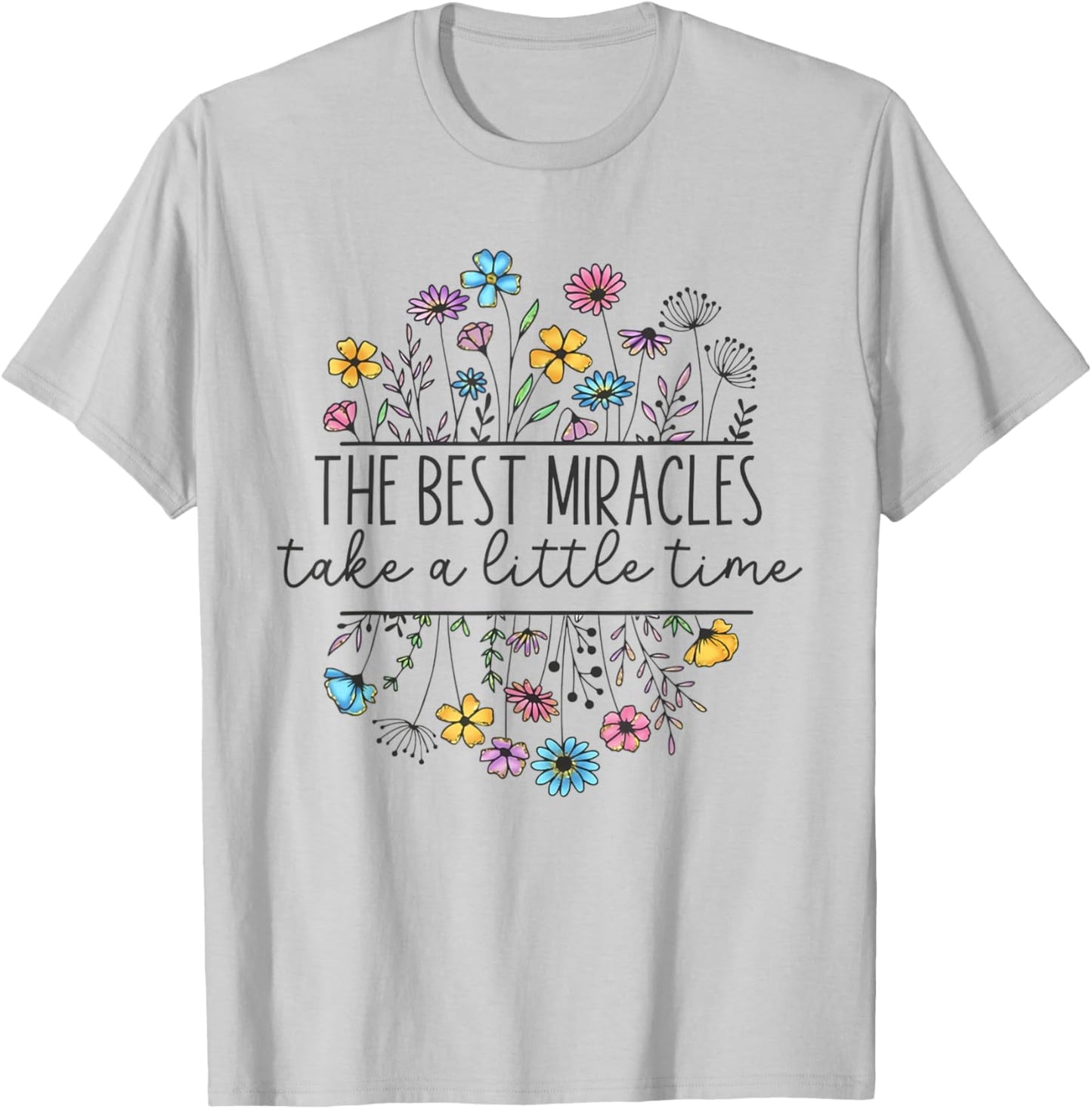 The Best Miracles Take A Little Time IVF Mom Transfer Day T-Shirt - T-Shirt | Ash