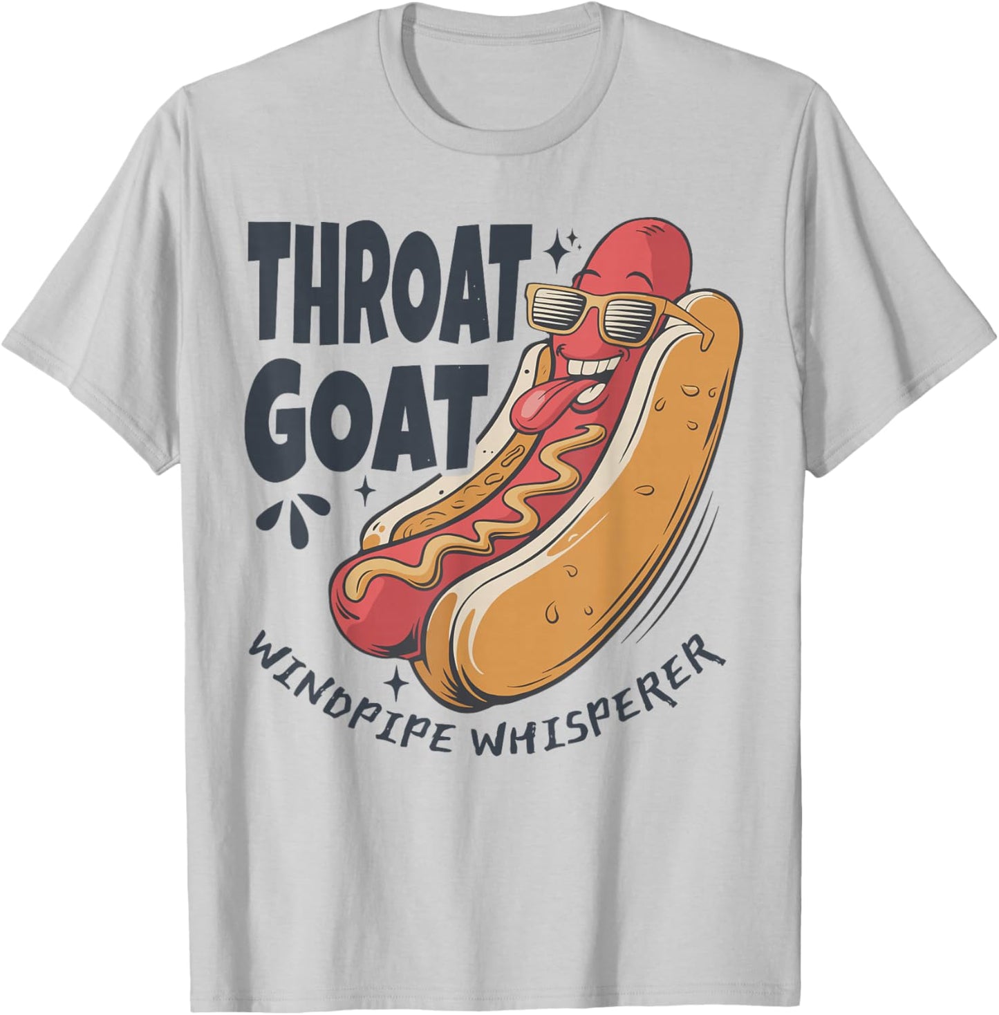 Throat Goat Windepipe Whisperer Funny Hotdog Adult Humorous T-Shirt - T-Shirt | Ash