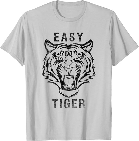 Easy Tiger Cool Tiger Face - Animal Print for Tiger Lovers T-Shirt - T-Shirt | Ash