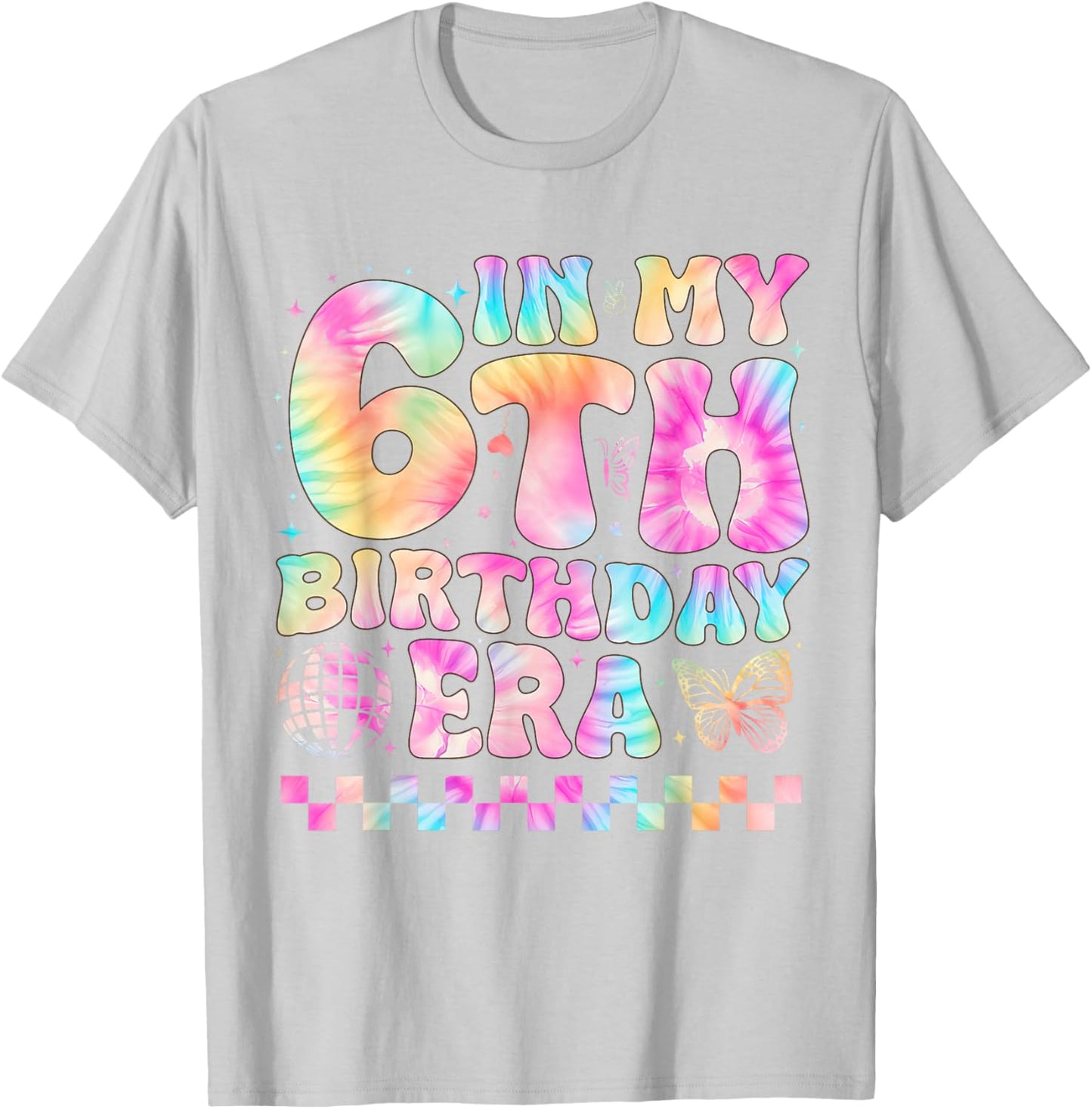 In My 6th Birthday Era Girl Gifts Six Bday 6 Year Old Girl T-Shirt - T-Shirt | Ash