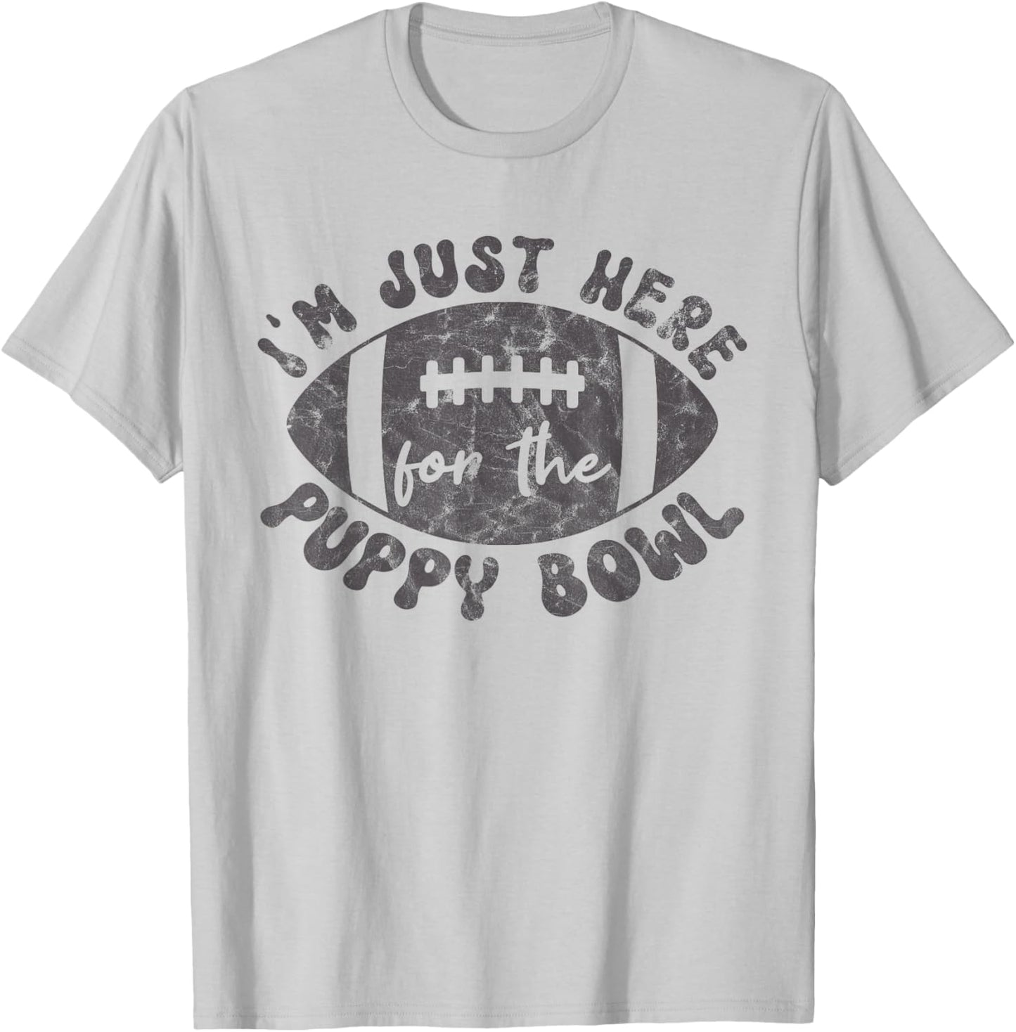 I'm Just Here For The Puppy Bowl Football T-Shirt - T-Shirt | Ash