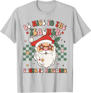 Be Nice To The Teacher Santa Is Watching Retro Christmas T-Shirt - T-Shirt | Ash