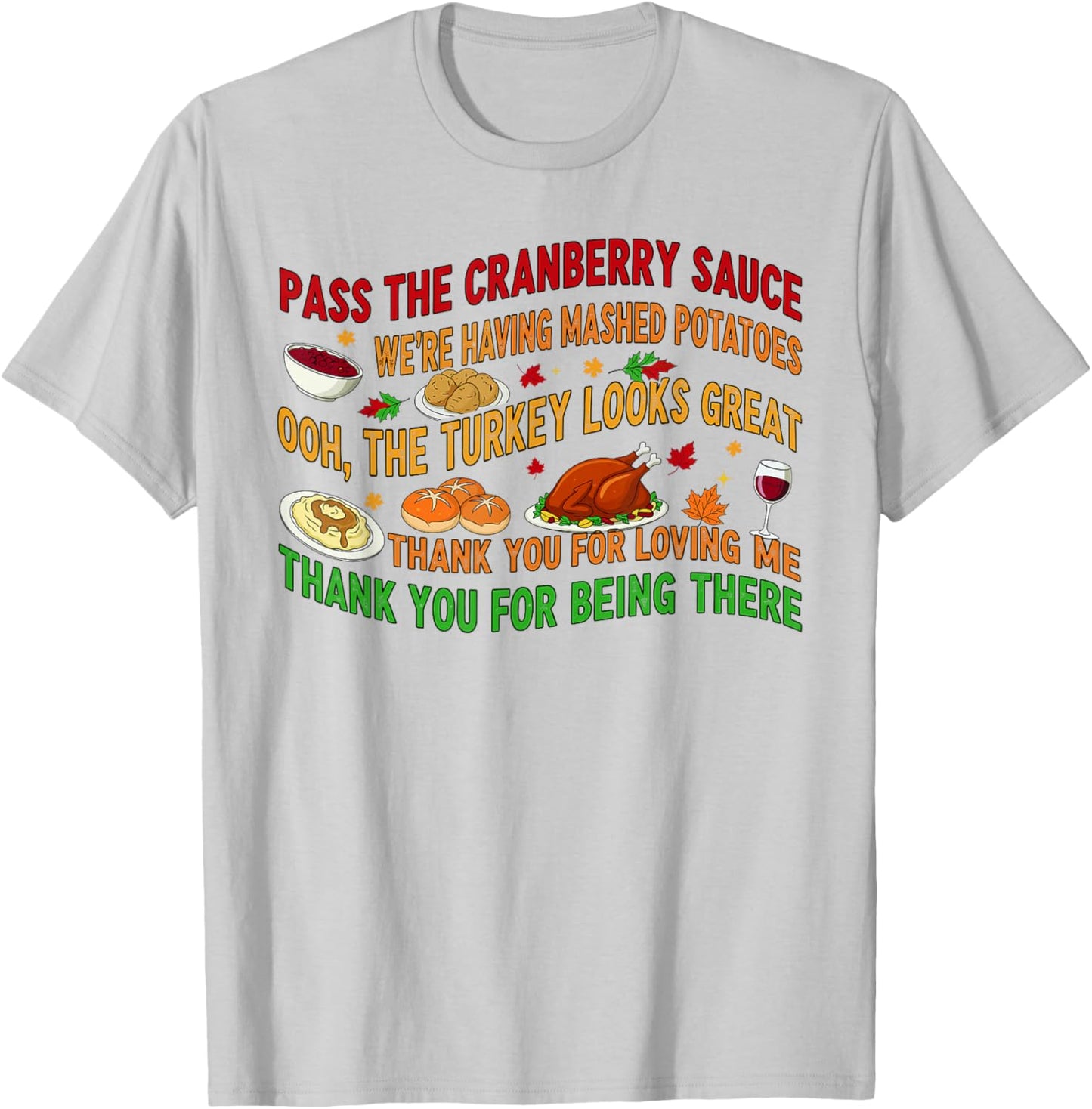 Pass The Cranberry Sauce Mashed Potatoes T-Shirt - T-Shirt | Ash