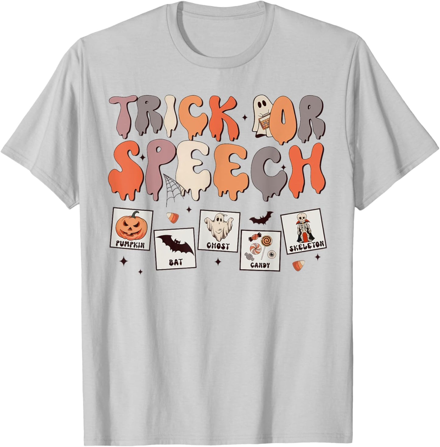 Trick Or Speech Therapy SLP Halloween Speech Therapist T-Shirt - T-Shirt | Ash