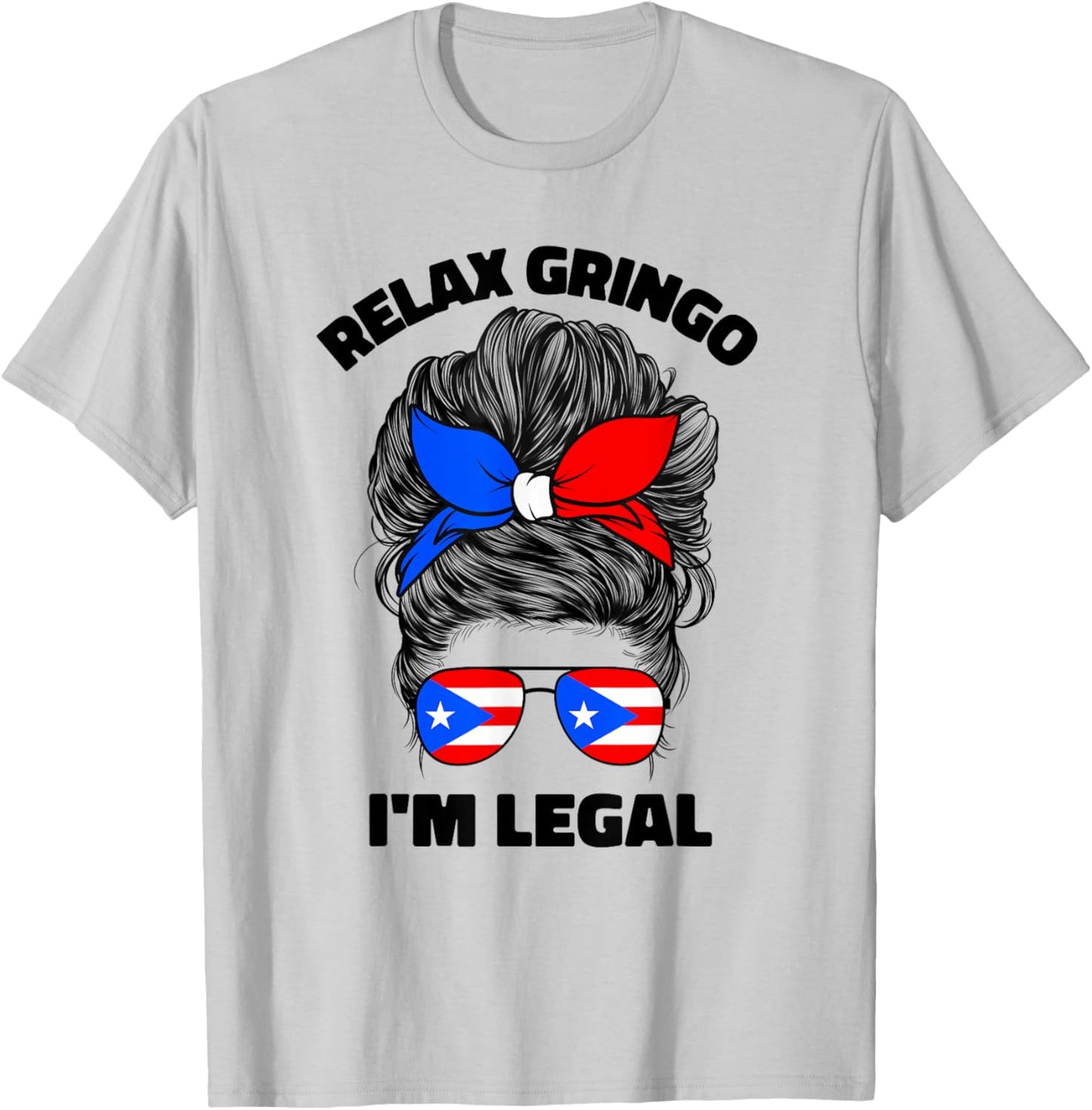 Relax Gringo Im Legal Puerto Rican Funny Puerto Rico PR Flag T-Shirt - T-Shirt | Ash