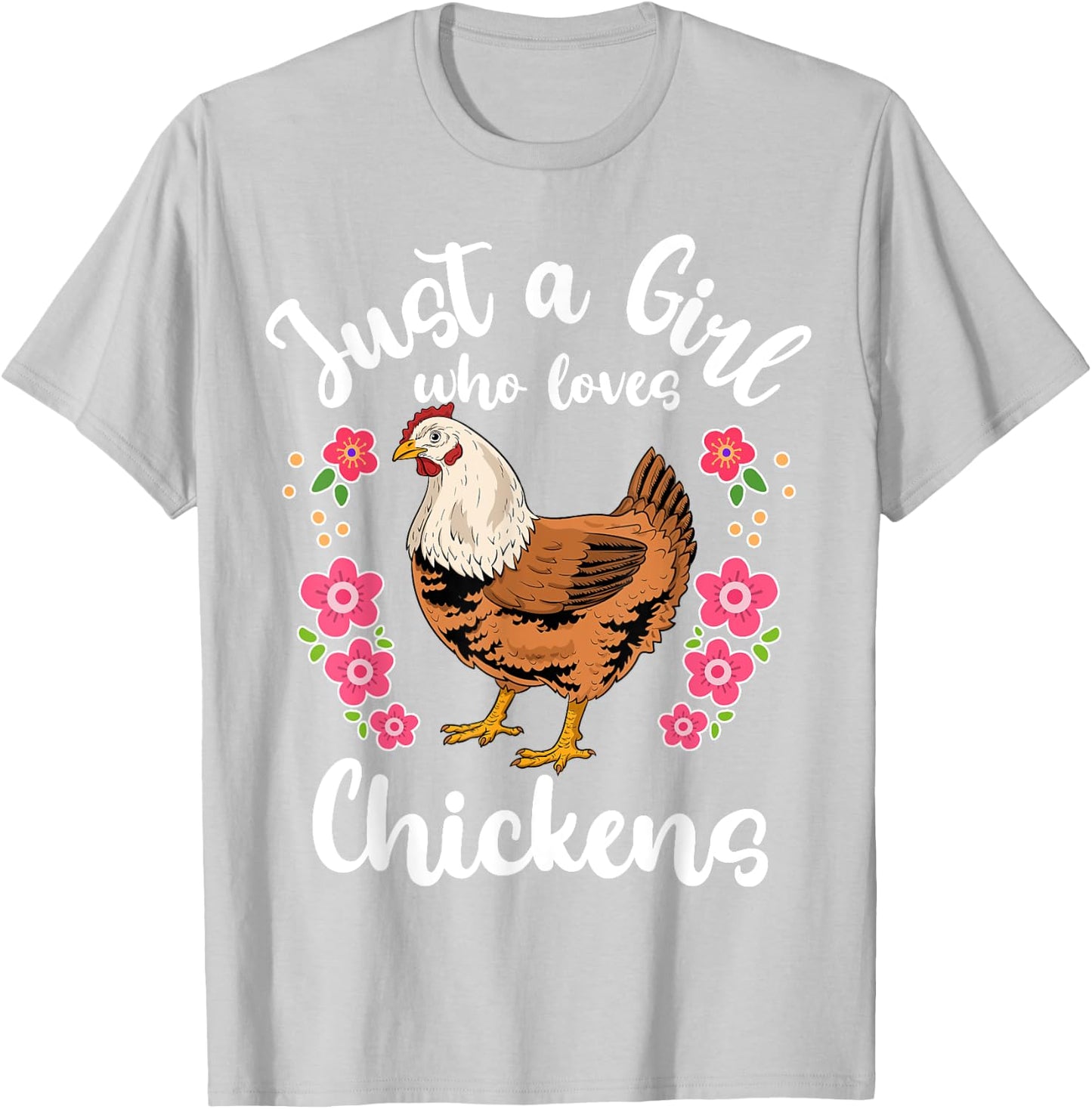 Chicken Just a Girl Who Loves Chickens T-Shirt - T-Shirt | Ash