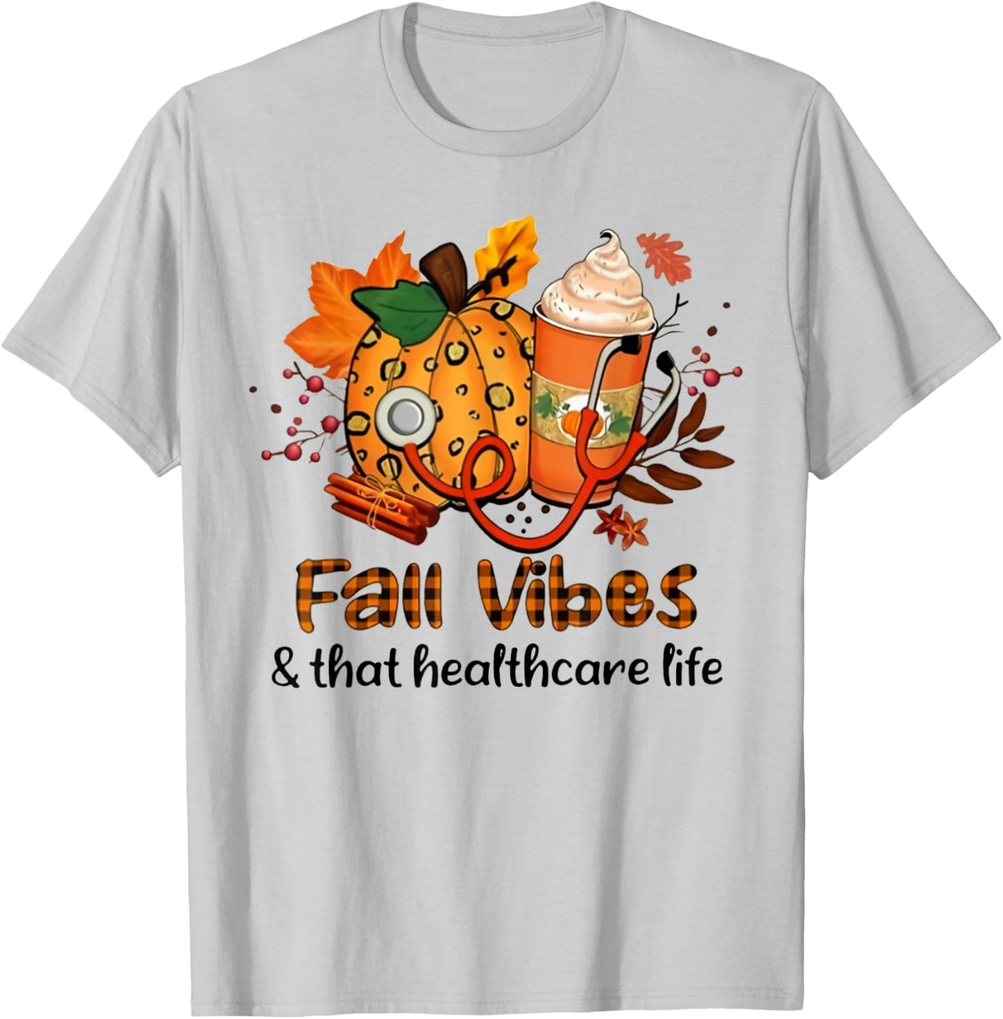 Healthcare Worker Fall Vibes And That Nurse Life T-Shirt - T-Shirt | Ash