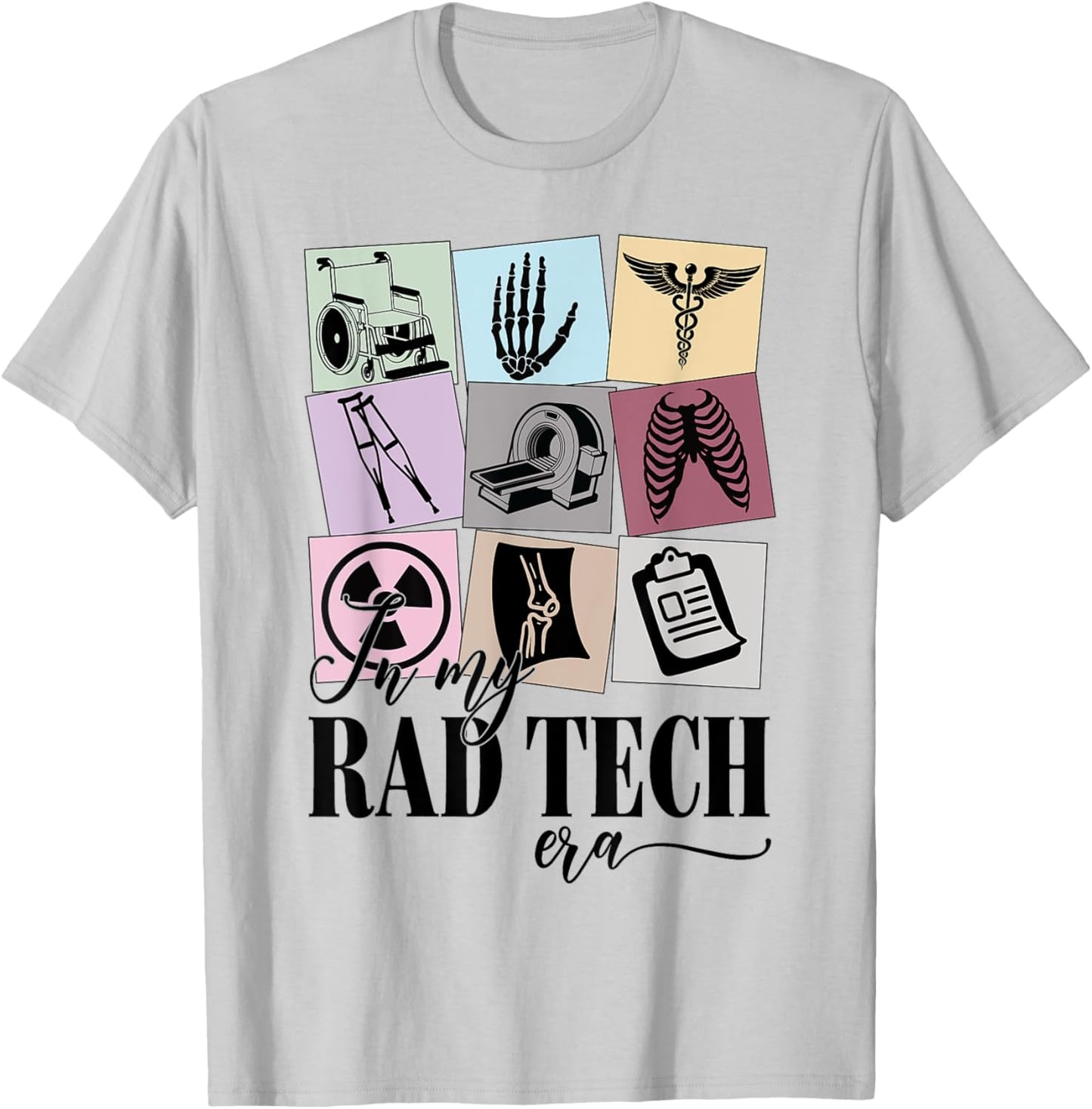 Radiologist Technician Gifts X-ray Tech in My Rad Tech Era T-Shirt - T-Shirt | Ash