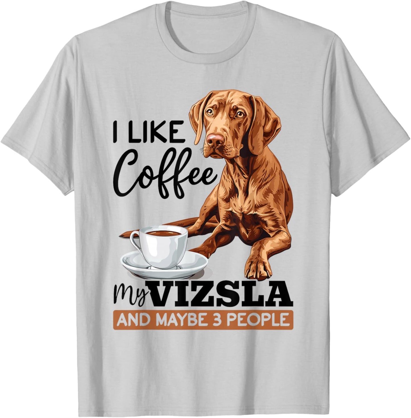 Ungarische Magyar Vizsla Hunderasse I like coffee my Vizsla T-Shirt - T-Shirt | Ash