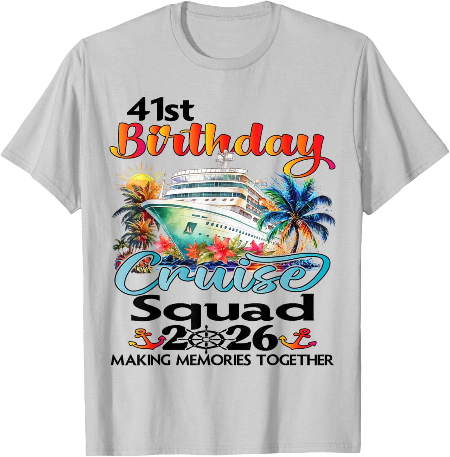41st Birthday Cruise Squad Friends Family Vacation Matching T-Shirt - T-Shirt | Ash
