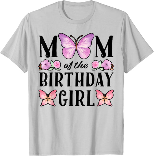 Butterfly Mom of The Birthday Girl Floral Family Matching T-Shirt - T-Shirt | Ash