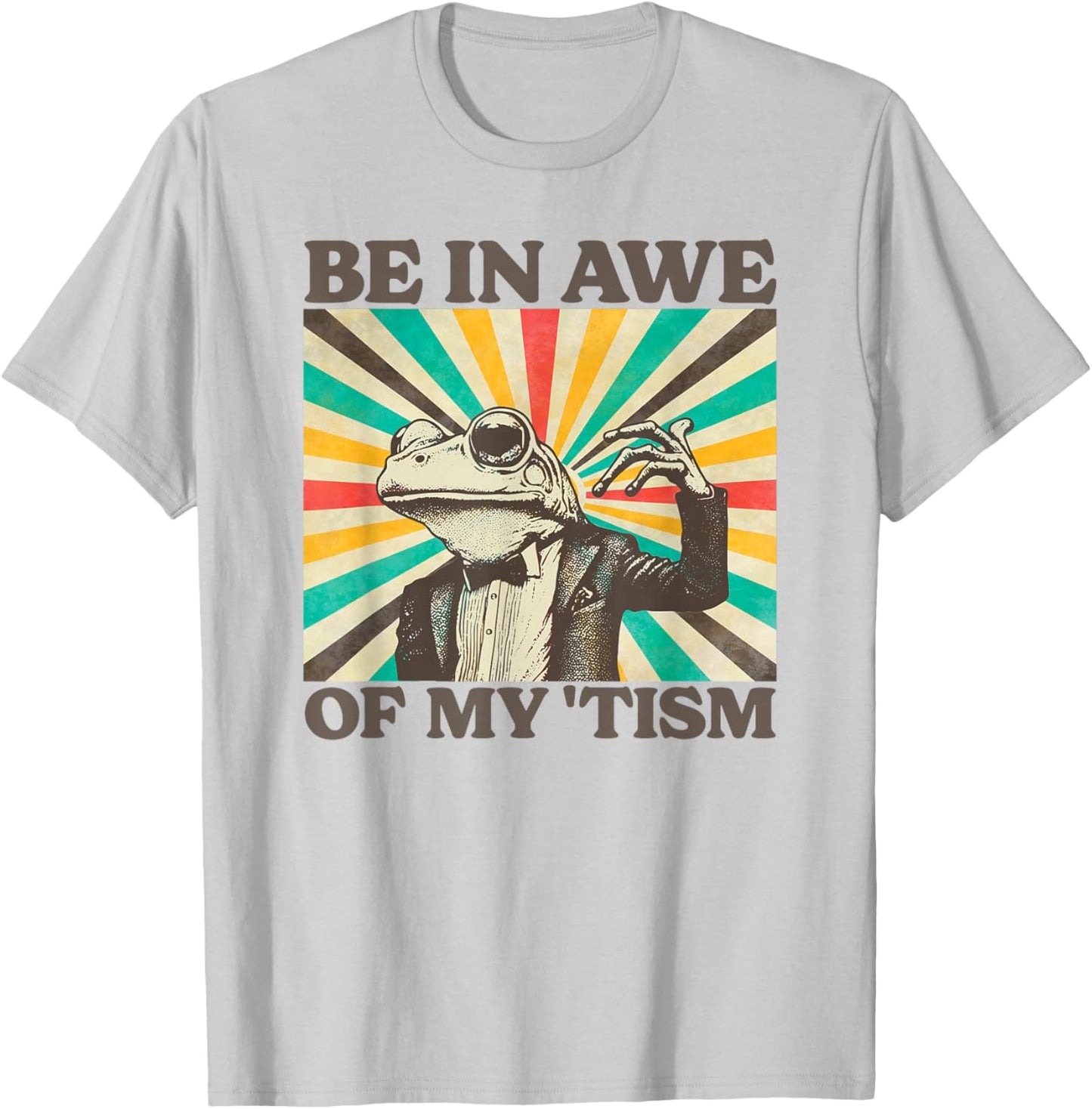 Be In Awe Of My Tism Retro Funny Frog Autism T-Shirt - T-Shirt | Ash