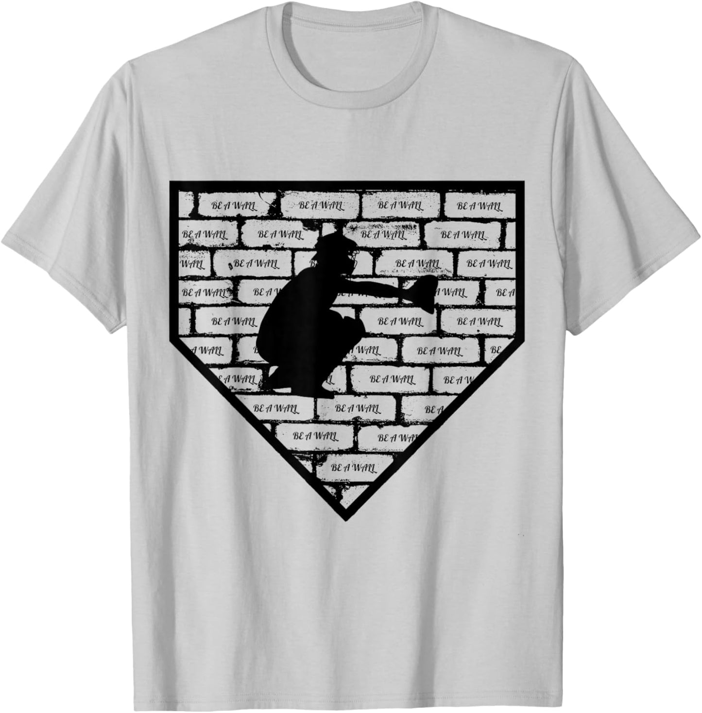 Be A Wall Baseball Catcher T-Shirt - T-Shirt | Ash